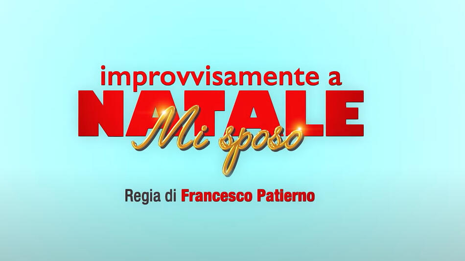 Improvvisamente a Natale mi sposo di Francesco Patierno, logo da trailer