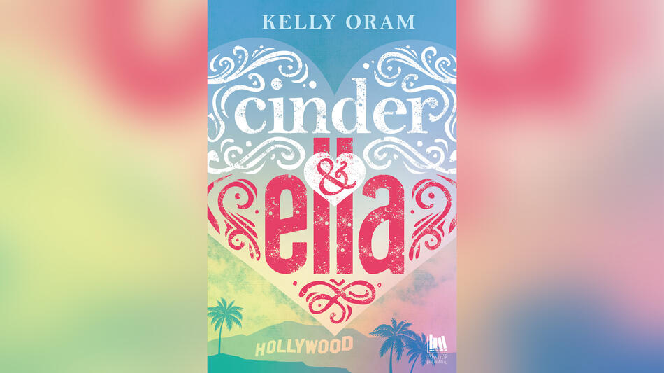 Cinder & Ella di Kelly Oram (Always Publishing) - Poster wide