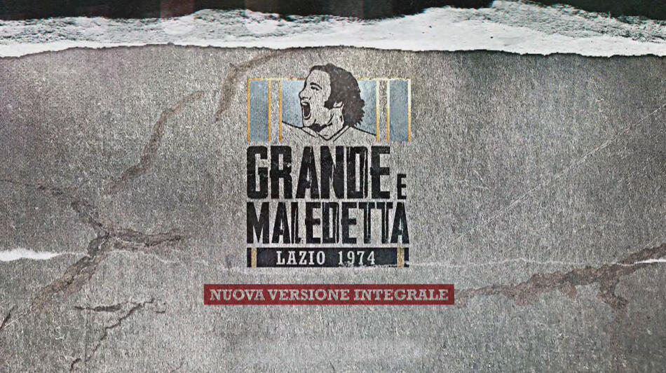 Sky Sport 'Lazio 1974 grande e maledetta' in versione integrale