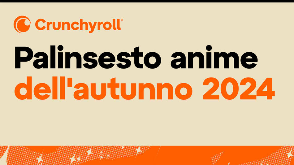 Crunchyroll - Autunno 2024