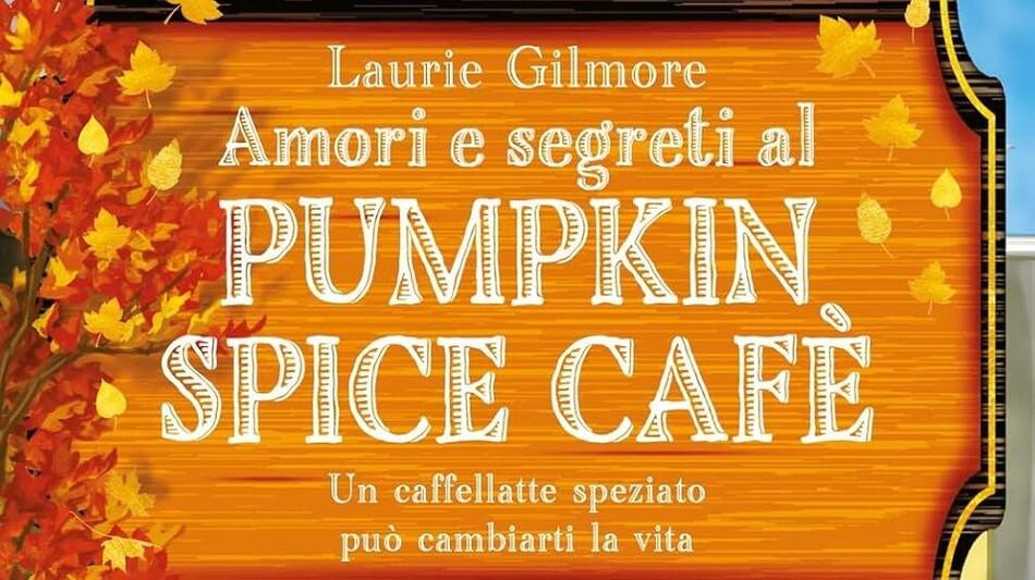 Amori e segreti al Pumpkin Spice Café di Laurie Gilmore - Copertina