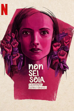 Non sei sola la battaglia contro il Branco - Poster Netflix