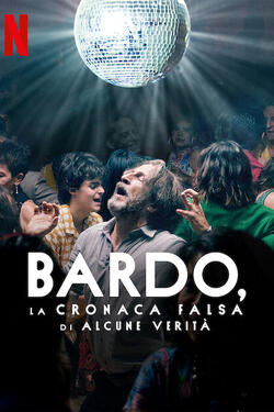 BARDO, la cronaca falsa di alcune verit - Poster Netflix