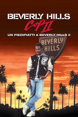 Beverly Hills Cop II - Un piedipiatti a Beverly Hills II - Poster