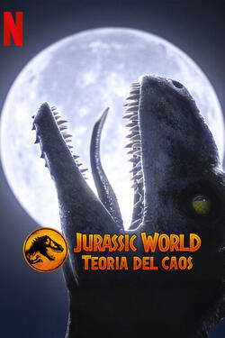 Jurassic World Teoria del caos - Poster Netflix