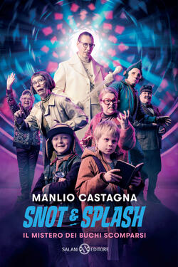 Snot and Splash - Il mistero dei buchi scomparsi - Copertina libro