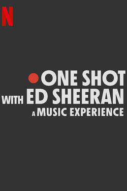 One Shot con Ed Sheeran - Poster Netflix