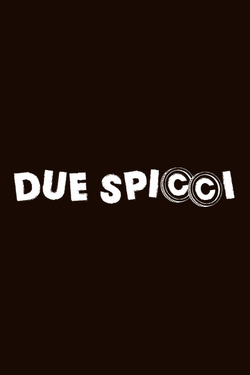 Due Spicci - Teaser Poster logo