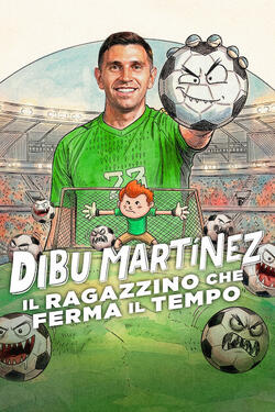 Dibu Martínez il ragazzino che ferma il tempo - Poster