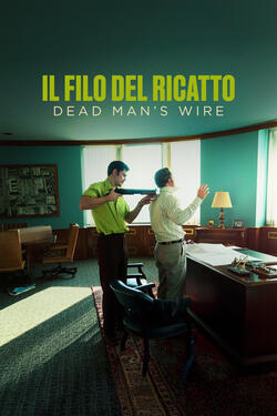 Il Filo del Ricatto - Dead Man's Wire - Poster