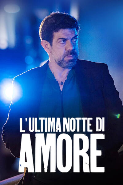 L'ultima notte di Amore di Andrea Di Stefano - Poster