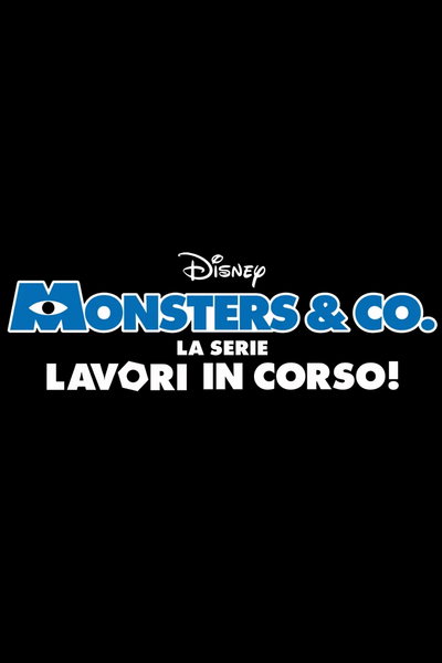 Monsters & Co. La serie - Lavori in Corso! - Poster logo