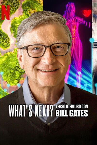 What's Next Verso il futuro con Bill Gates - Poster Netflix