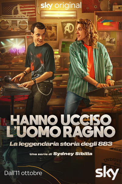 Hanno Ucciso L'uomo Ragno - La Leggendaria Storia Degli 883 - Poster