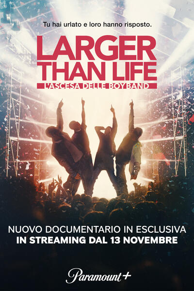 Larger Than Life L'ascesa Delle Boy Band - Poster