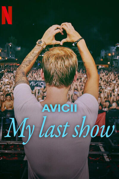 Avicii - My Last Show - Poster Netflix