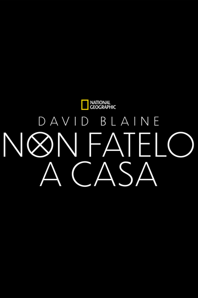 David Blaine Non fatelo a casa - Poster logo