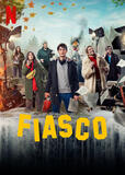 Fiasco - Poster Netflix