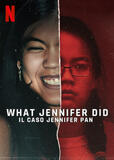 What Jennifer Did il caso Jennifer Pan - Poster Netflix