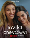 La vita che volevi - Poster Netflix