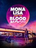 Mona Lisa and the Blood Moon di Ana Lily Amirpour - Poster