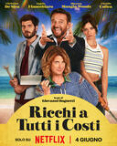 Ricchi a tutti i costi di Giovanni Bognetti - Poster Netflix