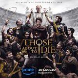 Those About To Die - Poster verticale