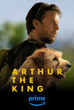Arthur The King - Insieme ad ogni costo - Poster Prime Video