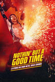Nöthin' But A Good Time La Storia Dell'hair Metal Senza Censura - Poster