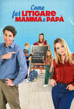 Come far litigare Mamma e Papà - Poster
