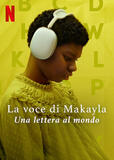 La voce di Makayla una lettera al mondo - Poster Netflix