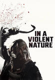 In a Violent Nature - Poster