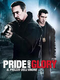 Pride and Glory - Il prezzo dell'onore - Poster