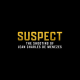 Suspect The Shooting of Jean Charles de Menezes - Poster logo