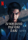 Se non avessi mai visto il sole - Poster Netflix