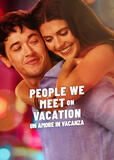 People we meet on vacation - Un amore in vacanza - Poster Netflix