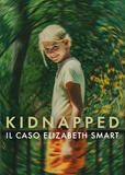 Kidnapped il caso Elizabeth Smart - Poster Netflix