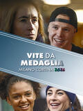 Vite da Medaglia - Milano Cortina 2026 - Poster