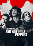 L'ascesa dei Red Hot Chili Peppers - Poster