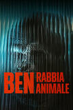 Ben - Rabbia animale - Poster