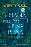 La magia delle notti di luna piena - Mariana Zapata