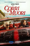 Corri o muori - Poster