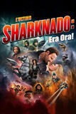 L'ultimo Sharknado - Era ora! - Poster