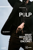 Pulp: What Do You Do for an Encore? - Poster