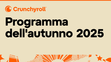 Crunchyroll, il Programma dell'Autunno 2025