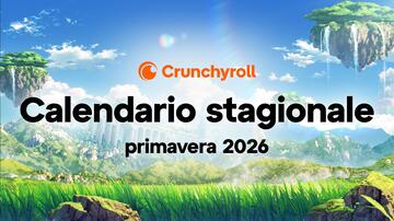 Crunchyroll, Primavera 2026