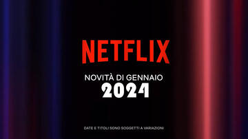 Netflix, le uscite di Gennaio 2024