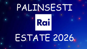 Palinsesti Rai Estate 2026