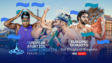 Europei di Nuoto - Parigi 2026 su Sky e NOW